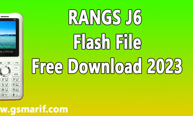 RANGS J6 Flash File Free Download 2023